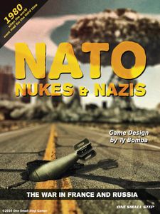 NATO, Nukes & Nazis 2: The War in France & Russia