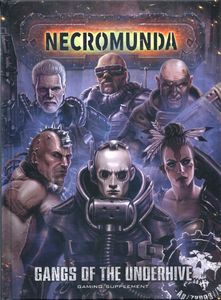 Necromunda: Underhive – Gangs of The Underhive