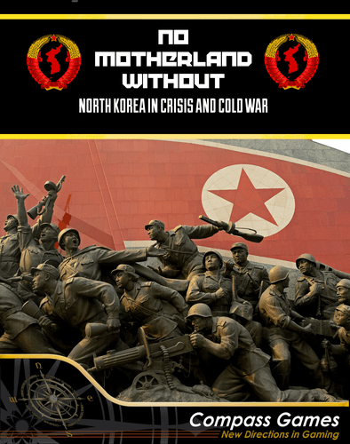No Motherland Without: North Korea in Crisis and Cold War
