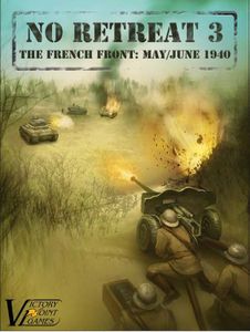 No Retreat 3: The French Front – May-June 1940