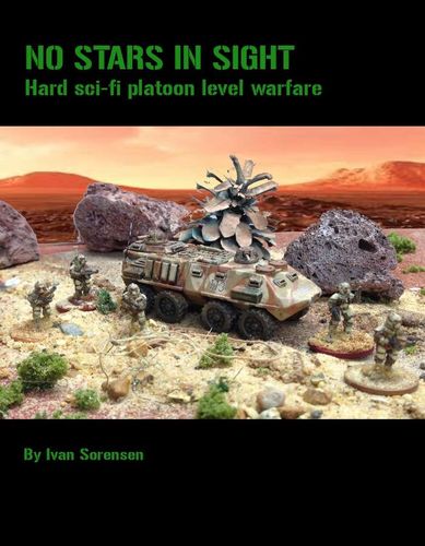 No Stars in Sight: Hard sci-fi platoon level warfare
