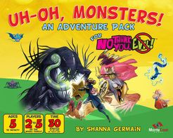 No Thank You, Evil!: Uh-Oh, Monsters!