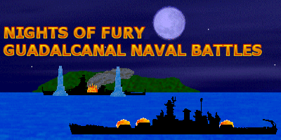 NWS: Nights of Fury – Guadalcanal Naval Battles