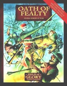 Oath of Fealty: Feudal Europe at War – Field of Glory Gaming Companion