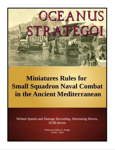 Oceanus Strategoi: Miniatures Rules for Small Squadron Naval Combat in the Ancient Mediterranean