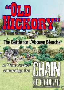 Old Hickory: The Battle for L'Abbaye Blanche – A Pint Sized Campaign for Chain of Command