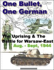 One Bullet, One German: The Uprising and Battles East of Warsaw, Aug-Sept. 1944