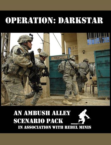 Operation: Darkstar – an Ambush Alley Scenario Pack