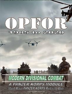 OPFOR 1985 to 2020: Modern Divisional Combat – A Panzer Korps Module