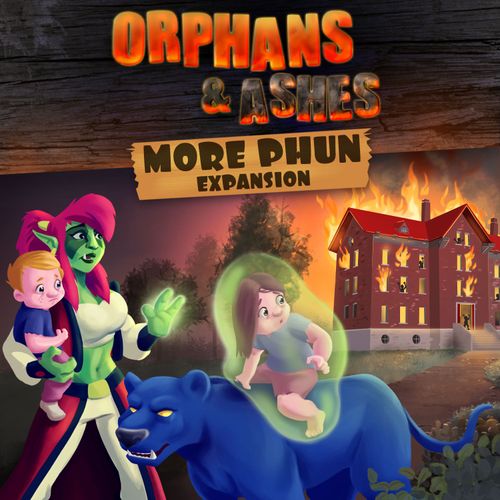 Orphans & Ashes: More Phun