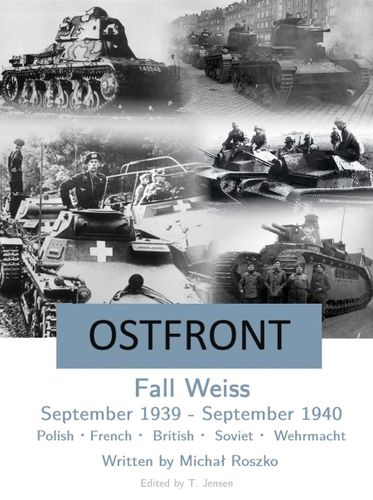Ostfront: Fall Weiss – September 1939 - September 1940