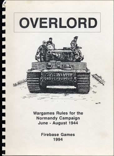 Overlord: Wargame Rules for the Normandy Campaign – June-August 1944