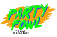Party Fowl: The Game of Drunk Ducks