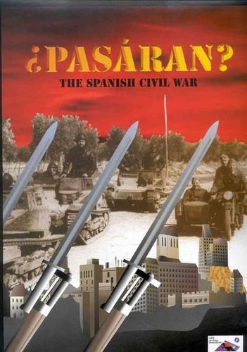 ¿Pasáran? The Spanish Civil War