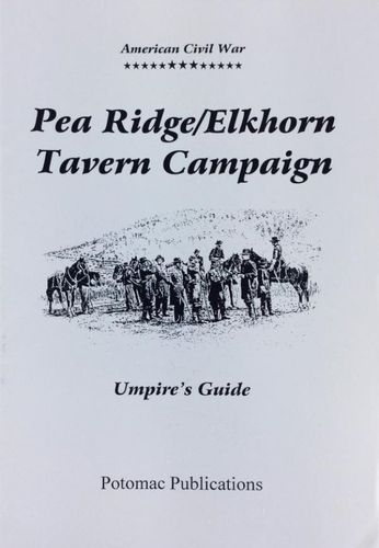 Pea Ridge/Elkhorn Tavern Campaign: Umpire's Guide