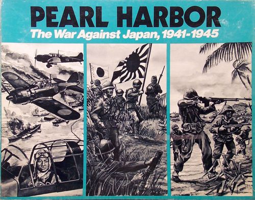 Pearl Harbor: The War Against Japan, 1941-1945