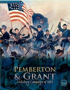 Pemberton & Grant: Vicksburg Campaign of 1863