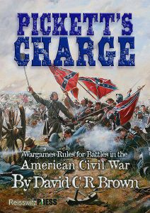 Pickett's Charge: Wargames Rules for Battles in the American Civil War
