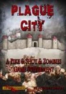 Plague City: A Pike & Shot & Zombie Game Supplement