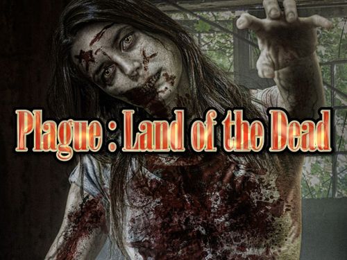 Plague: Land of the Dead