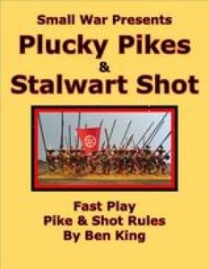 Plucky Pikes & Stalwart Shot: Fast Play Pike & Shot Rules