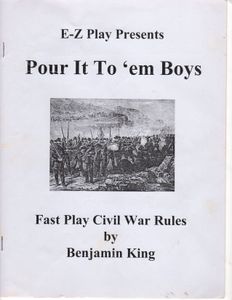 Pour It To 'Em Boys: Fast Play Civil War Rules