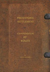 Prehistoric Settlement: Compendium of Beasts
