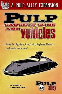 Pulp Gadgets, Guns & Vehicles
