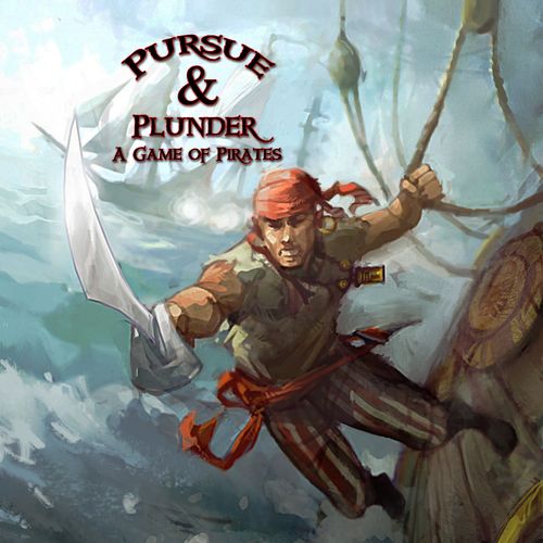 Pursue and Plunder