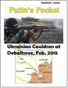 Putin's Pocket: Ukrainian Cauldron at Debaltseve – Feb 2015