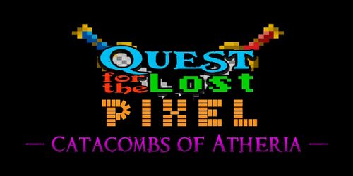 Quest for the Lost Pixel: Catacombs of Atheria