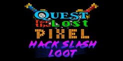Quest for the Lost Pixel: Hack Slash Loot