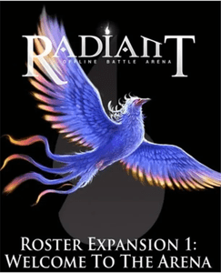 Radiant: Roster Expansion #1 – Welcome to the Arena
