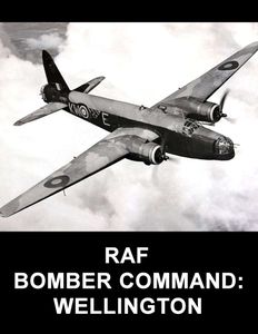 RAF Bomber Command: Wellington