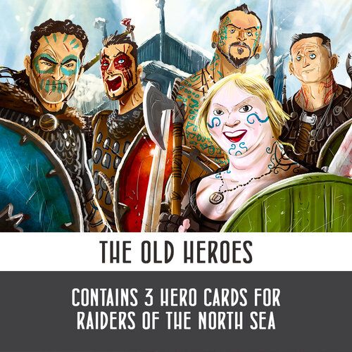 Raiders of the North Sea: The Old Heroes