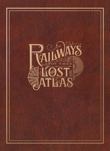 Railways of the Lost Atlas