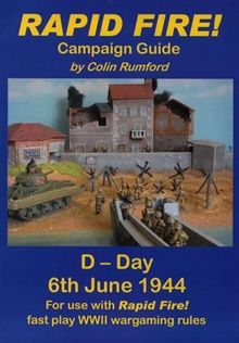 Rapid Fire!: Campaign guide – D-Day, 6th June 1944