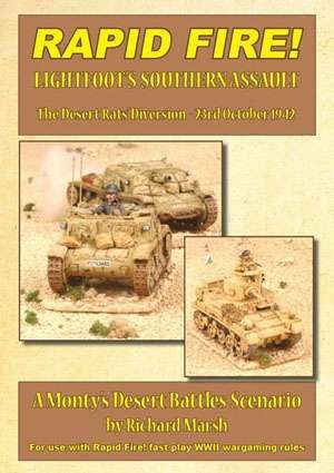 Rapid Fire!: Lightfoot's Southern Assault – The Desert Rat's Diversion: 23rd October 1942 – A Monty's Desert Battles Scenario