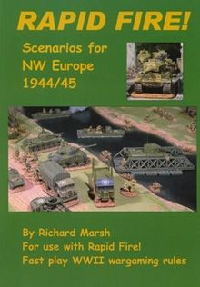 Rapid Fire!: Scenarios for NW Europe 1944/45