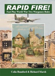 Rapid Fire! (Second Edition): Fast Play World War Two Wargames Rules