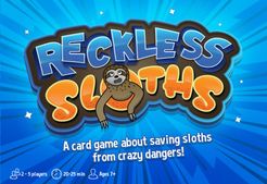 Reckless Sloths