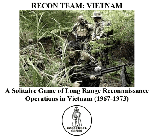 Recon Team: Vietnam – A Solitaire Game of Long Range Reconnaissance Operations in Vietnam (1967-1973).