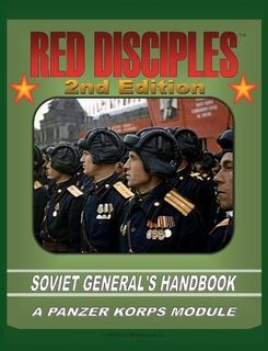 Red Disciples 2nd Edition: Soviet General's Handbook – A Panzer Korps Module