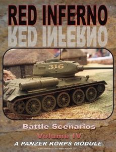 Red Inferno: Battle Scenarios – Volume IV: A Panzer Korps Module