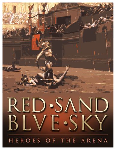 Red Sand, Blue Sky: Heroes of the Arena