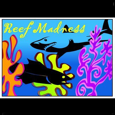 Reef Madness