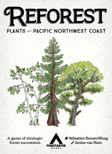 Reforest: Plants of the Pacific Northwest Coast