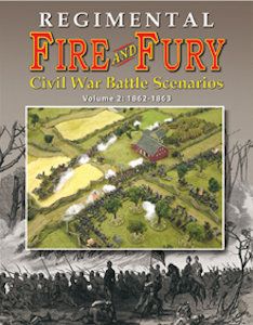 Regimental Fire and Fury: Civil War Battle Scenarios Volume 2 – 1862-1863