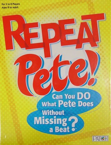 Repeat Pete!