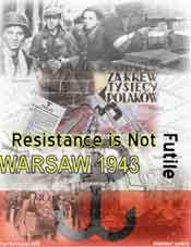 Resistance Is Not Futile: Warsaw 1943